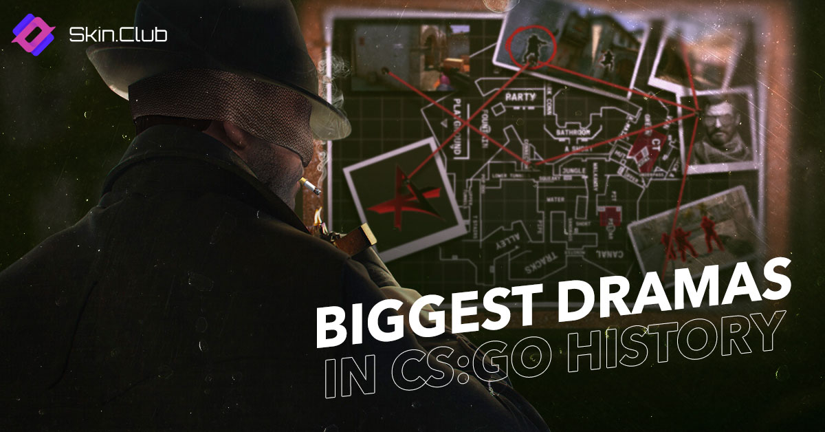 Biggest dramas in CS:GO history