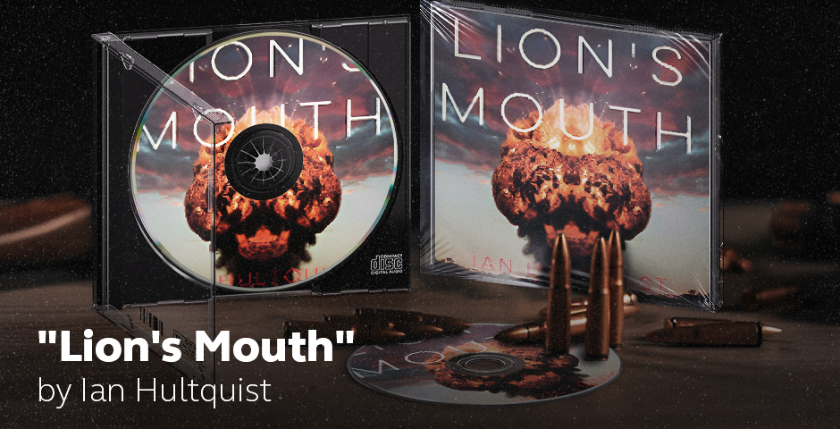 „Lion’s Mouth” Ian Hultquist