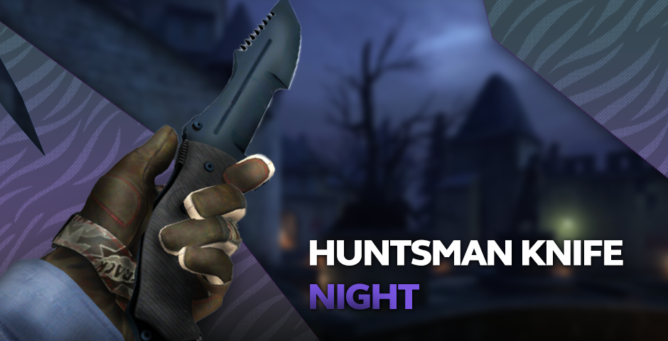 Huntsman Knife | Night