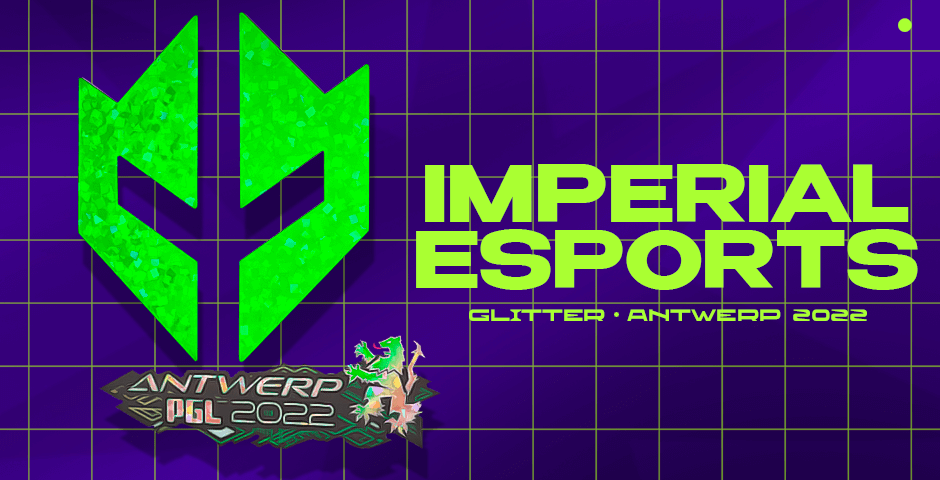 Imperial Esports (Glitter) | Antwerp 2022