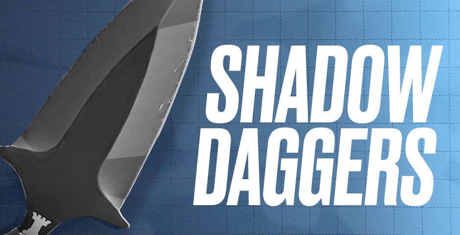 Shadow Daggers | Shadow Daggers