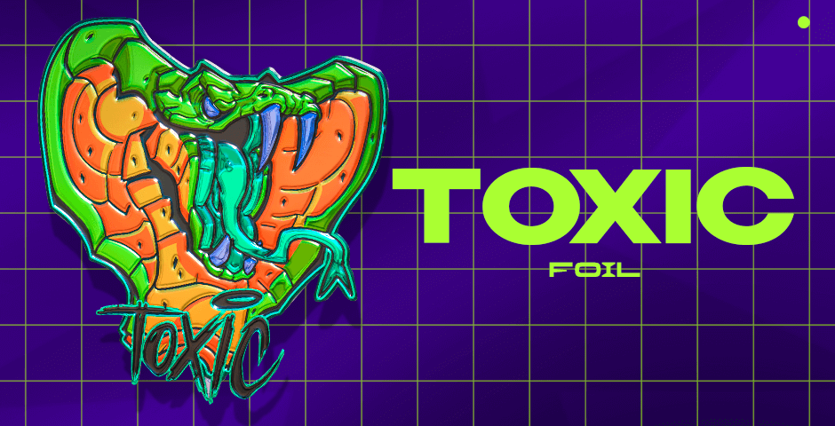 Toxic (Foil)