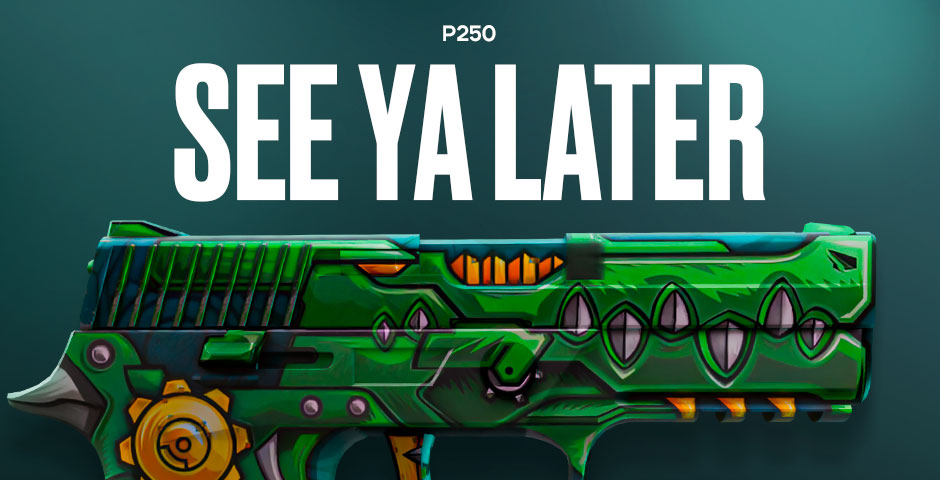 P250 | See Ya Later